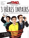 3 frères impairs - Théâtre Montmartre Galabru