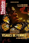 Visages de femmes - Théâtre de Ménilmontant - Salle Guy Rétoré