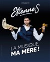 Etienne S dans La musique, ma mère ! - Théâtre Carnot