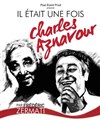Il était une fois Charles Aznavour - Salle Victor Hugo