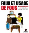 Faux et usage de fous - Théâtre des Chartrons