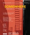 Somewhere - Théâtre de Nesle - grande salle 