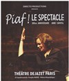 Piaf ! Le spectacle - Théâtre Déjazet