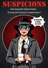 Suspicions - Théâtre Le Bout
