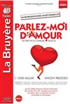 Parlez moi d'amour - Théâtre la Bruyère