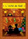 L'invité de noël - Les Têtes de l'Art 74