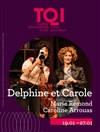 Delphine et Carole - Théâtre des Quartiers d'Ivry - Le Lanterneau
