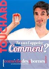 François Touchard dans Tu vas l'appeler comment ? - Comédie des 3 Bornes