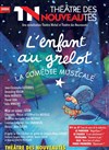 L'Enfant au Grelot - Théâtre des Nouveautés