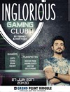 Inglorious gaming club - Le Grand Point Virgule - Salle Apostrophe