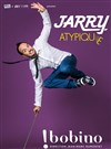 Jarry dans Atypique - Bobino