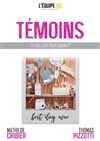 Témoins - Improvidence