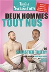 Deux hommes tout nus - Théâtre des Salinières