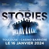 Stories - Casino Barrière de Toulouse