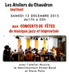 Concert de fêtes - Ateliers du Chaudron