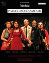 Parlez-moi d'amour - Théâtre du Pole Culturel Auguste Escoffier