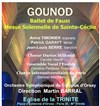 Concert Gounod : Ballet de Faust et Messe Solennelle en l'honneur de Sainte-Cécile - Eglise de la Trinité