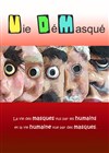 Vie DéMasqué - Théâtre Pixel
