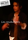 Les Enchaînés - Théâtre du Nord-Ouest