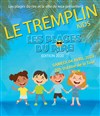 Tremplin Kids plages du rire 2020 - Théâtre de la tour