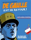 De Gaulle est de retour ! - Le Repaire de la Comédie