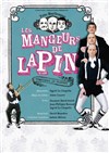 Les mangeurs de lapin remettent le couvert - Théâtre de la Méditerranée - Espace Comédia