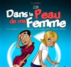Dans la peau de ma femme - La Comédie des Suds