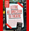 Lettre au Directeur du théâtre - Espace Georges Simenon