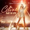 Céline part en live - Théâtre de la Tour Eiffel