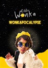 Eddy Wonka : Wonkapocalypse - Le Scénobar