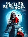 Les rebelles de Noël - Coul'Théâtre