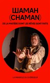 Chaman : De la matière dont les rêves sont faits - La Reine Blanche