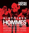 Histoires d'hommes - Le Théâtre de Poche Montparnasse - Le Petit Poche