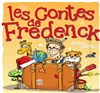 Les contes de Frederick - Théâtre de l'Embellie
