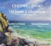 Chopin-Sand, un hiver à Majorque - Cité Internationale des Arts