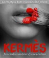 Kermès - La Comédie de la Passerelle