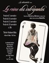 La reine des intrigantes - Théâtre Stéphane Gildas