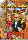 La vie en jaune - La Comédie des Suds