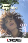 Anne Depetrini dans À côté - Le Point Virgule