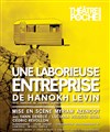 Une laborieuse entreprise - Le Théâtre de Poche Montparnasse - Le Petit Poche