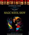 Henry Mayol dans magic mayol show - SoGymnase au Théatre du Gymnase Marie Bell