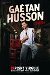 Gaetan Husson - Le Point Virgule