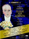 Des fleurs pour Algernon - Théâtre Hébertot