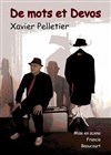 Xavier Pelletier dans De mots et Devos - L'Appart Café - Café Théâtre
