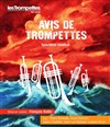 Avis de Trompettes - Théâtre du Rempart