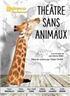 Théâtre sans animaux - Kawa Théâtre