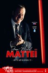 Jean-Michel Matteï dans Un p'tit goût de reviens-y - La Comédie des Alpes