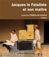 Jacques le Fataliste et son maitre - Théâtre de Lenche