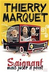 Thierry Marquet dans Saignant mais juste à point - Théâtre Carnot