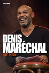 Denis Marechal dans Denis Marechal sur scène - Comédie Le Mans